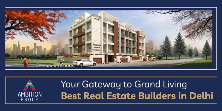 A promotional banner for Ambition Group featuring a modern residential building named "Ambition Sharda Residency" in Delhi. The image showcases a luxurious apartment complex with greenery, a city skyline in the background, and people walking nearby. The banner highlights the tagline "Your Gateway to Grand Living" and promotes Ambition Group as the "Best Real Estate Builders in Delhi."