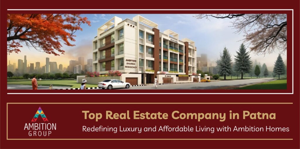 Top Real Estate Company in Patna